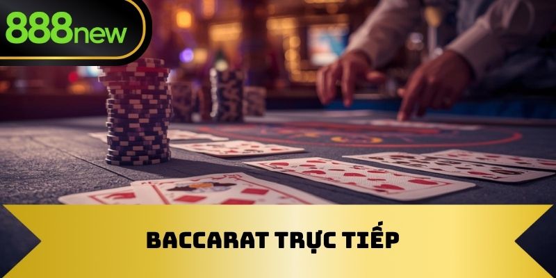 Baccarat trực tiếp