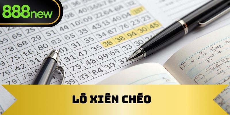 LÔ XIÊN CHÉO